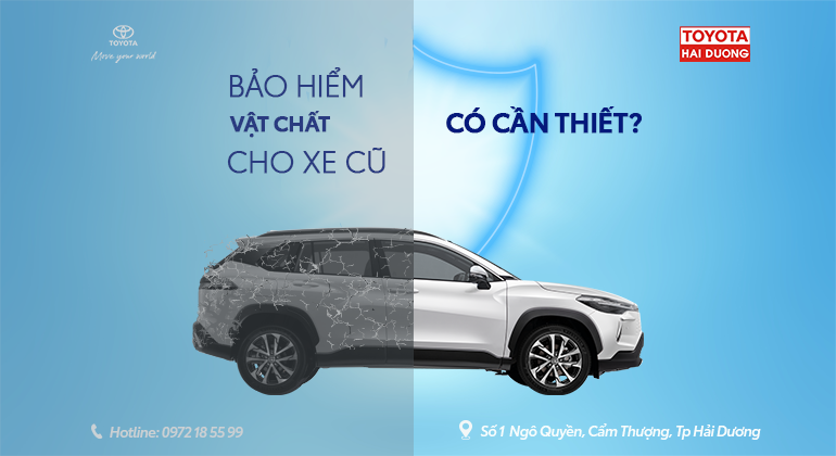 BẢO HIỂM VẬT CHẤT XE CHO XE CŨ CÓ CẦN THIẾT?