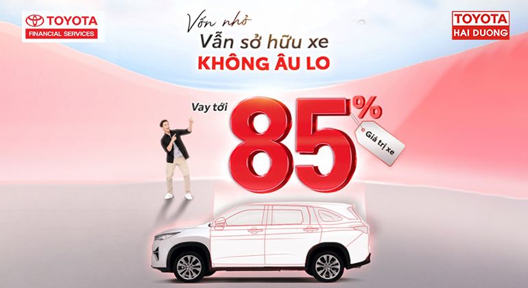 CẦN VỐN MUA XE? TFSVN HỖ TRỢ TỚI 85% GIÁ TRỊ XE