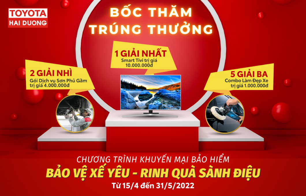 [KHUYẾN MẠI BẢO HIỂM] BẢO VỆ XẾ YÊU - RINH QUÀ SÀNH ĐIỆU CÙNG TOYOTA HẢI DƯƠNG