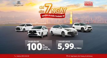 [CHỈ CÒN 7 NGÀY] CẦM LÁI TRỌN ƯU ĐÃI CÙNG TOYOTA HẢI DƯƠNG