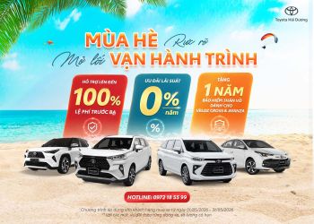 ĐÓN HÈ RỰC RỠ - ƯU ĐÃI NHƯ MƠ TẠI TOYOTA HẢI DƯƠNG