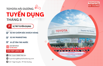 TOYOTA HẢI DƯƠNG TUYỂN DỤNG THÁNG 08/2023